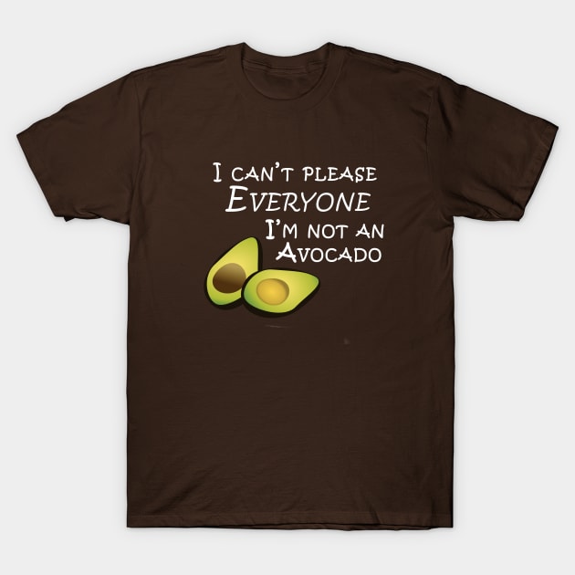 I'm Not An Avocado T-Shirt by TheHippiest